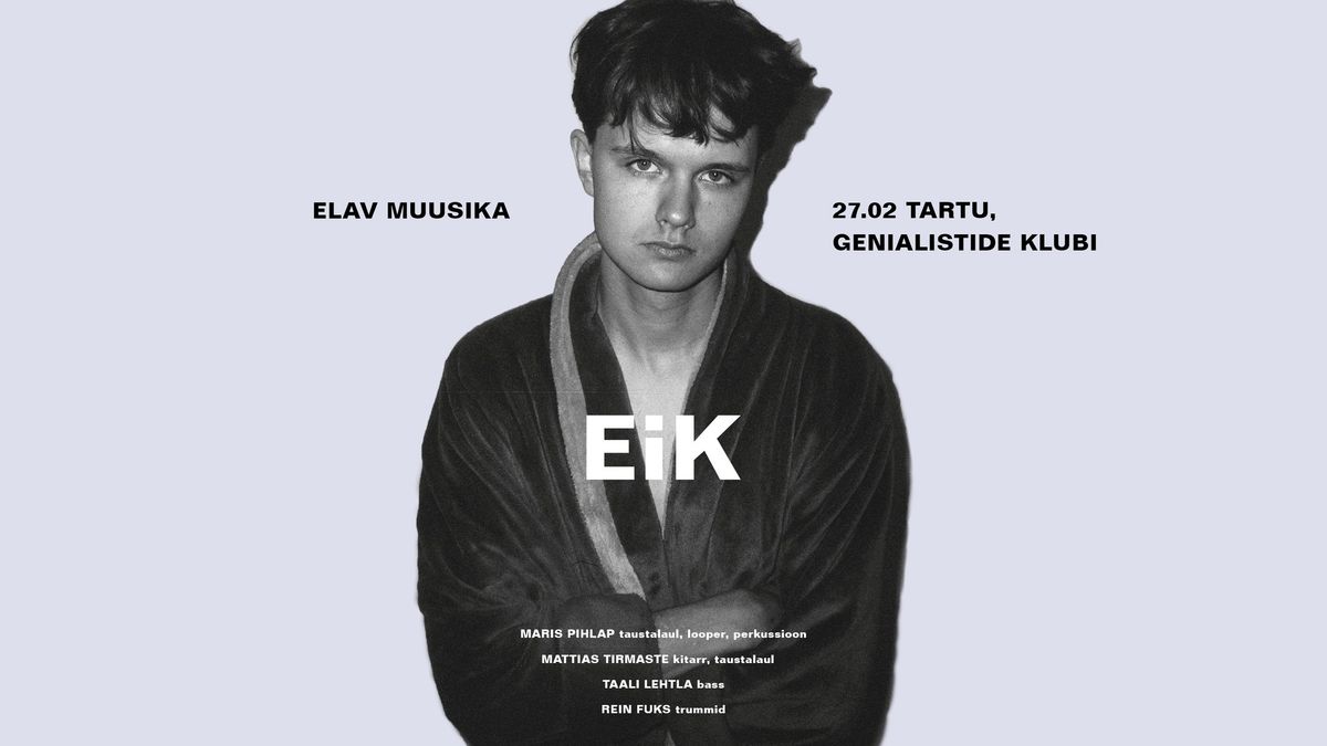 EiK | elav muusika | Genialistide Klubi