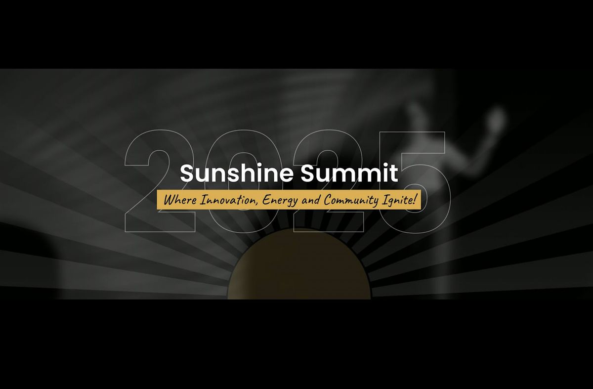 Sunshine Summit  Naples - Where Innovation, Energy and Community Ignite!