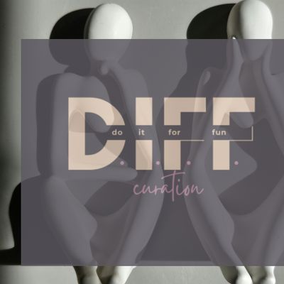 D.I.F.F. Curation (Do It For Fun)