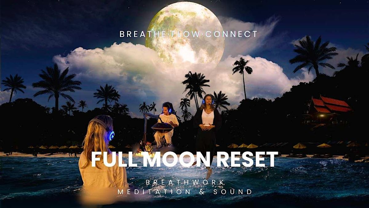 FULL MOON RESET - Breathwork\u00b7Meditation\u00b7Sound healing with handpan