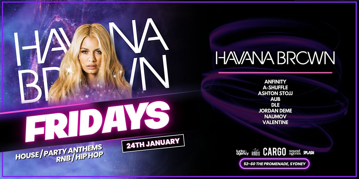 The RNDS presents Havana Brown - Cargo Bar Edition