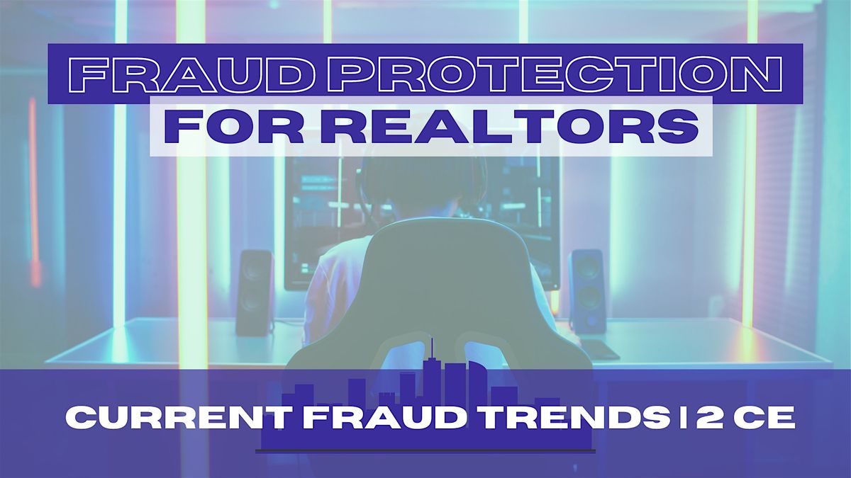 Fraud Protection for Realtors | FREE 2 CE Course