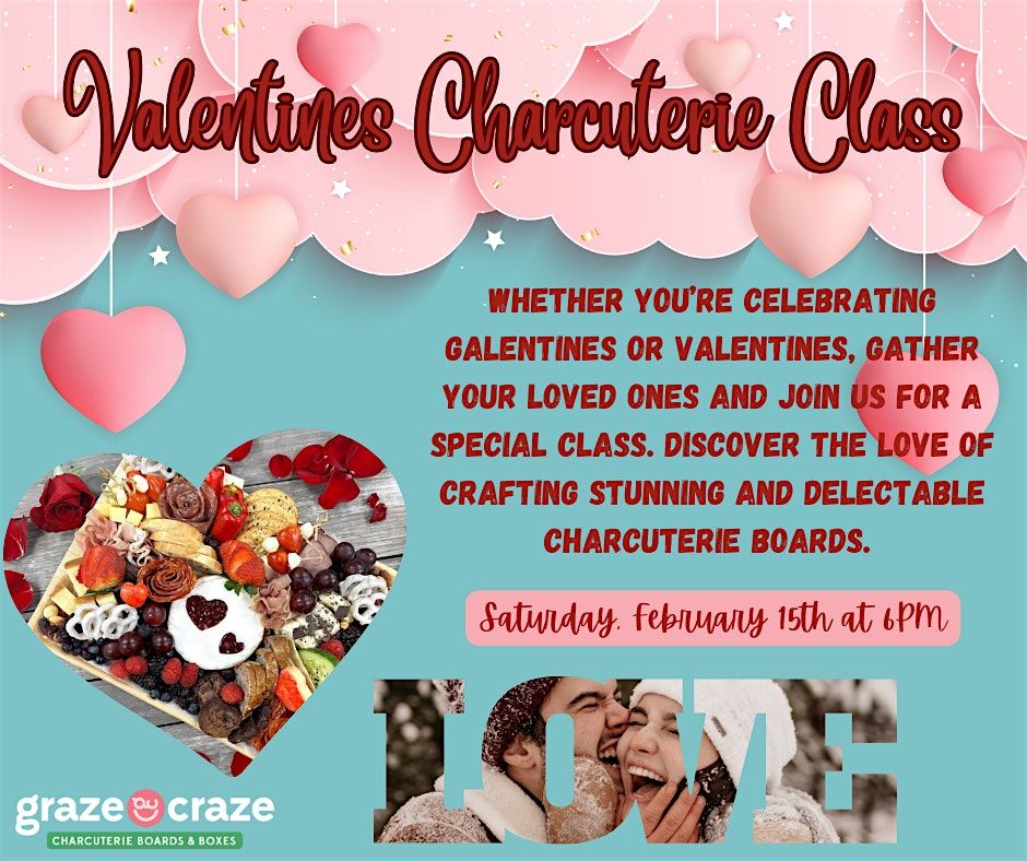 Graze Craze - Valentines Charcuterie Class