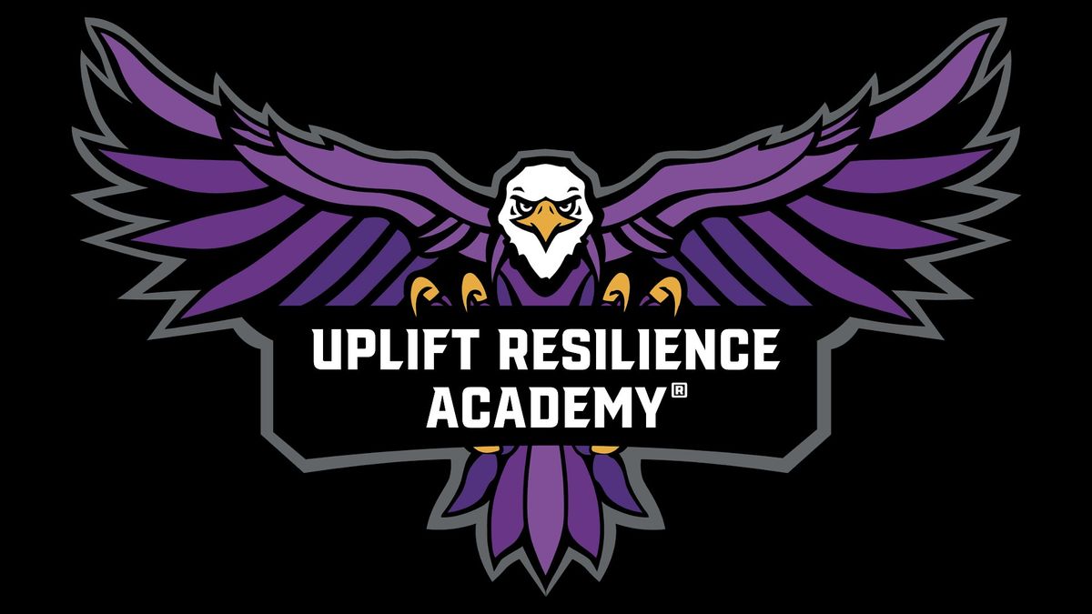 Uplift Resilience Academy - Cohort 1 - Spring 2025