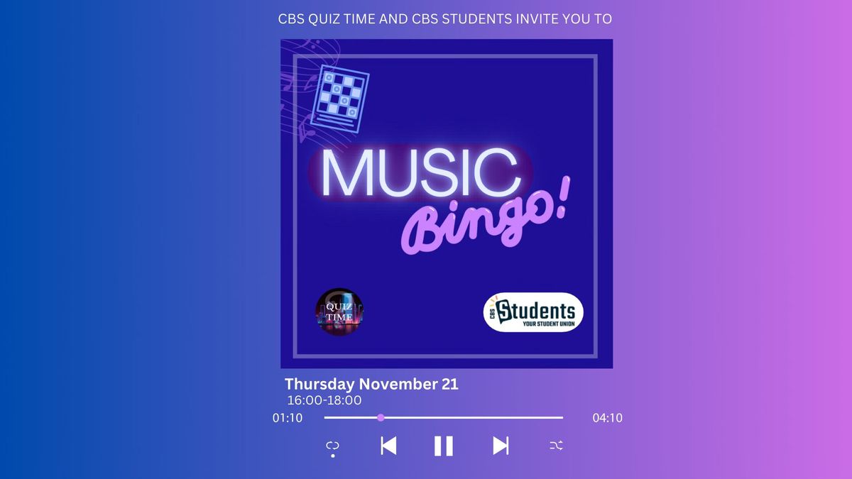 MUSIC BINGO \/\/ CBS QUIZ TIME X CBS STUDENTS \/\/ CAFE NEXUS