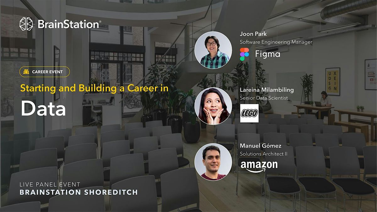 Starting and Building Your Career in Data | BrainStation Tech Event