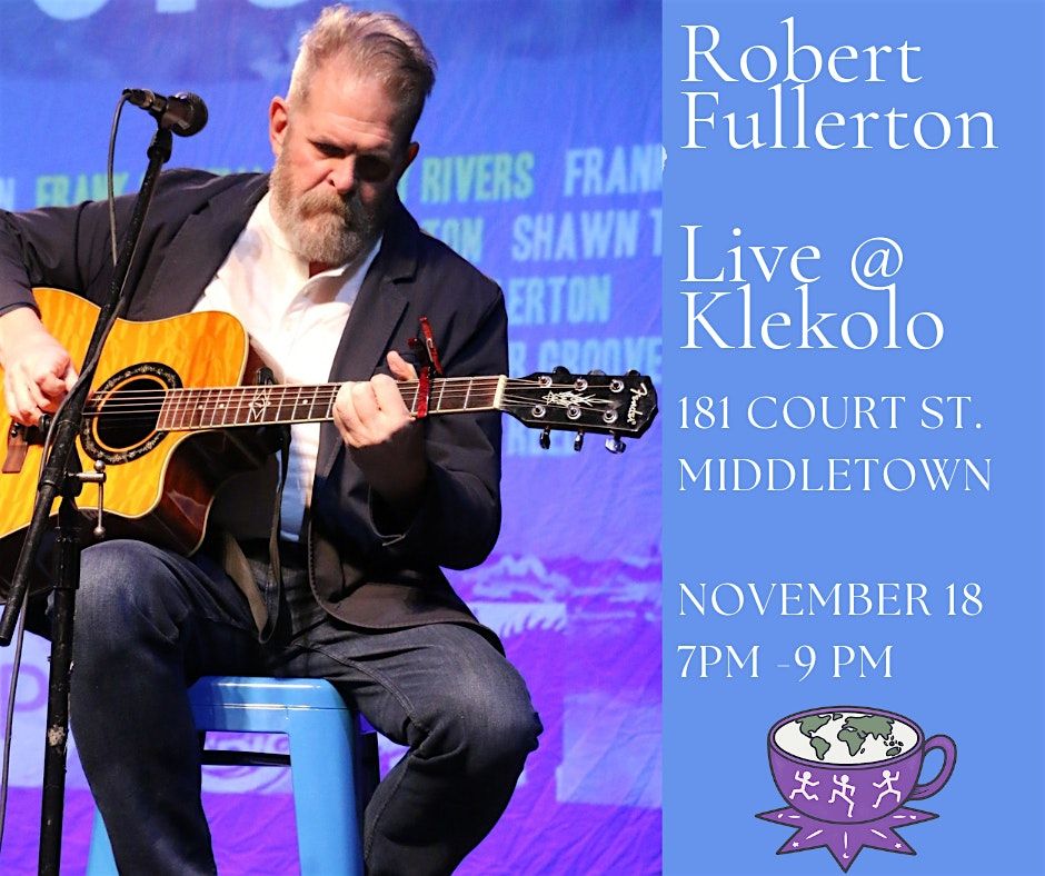 Music That Tells Stories: Robert Fullerton Live @ Klekolo