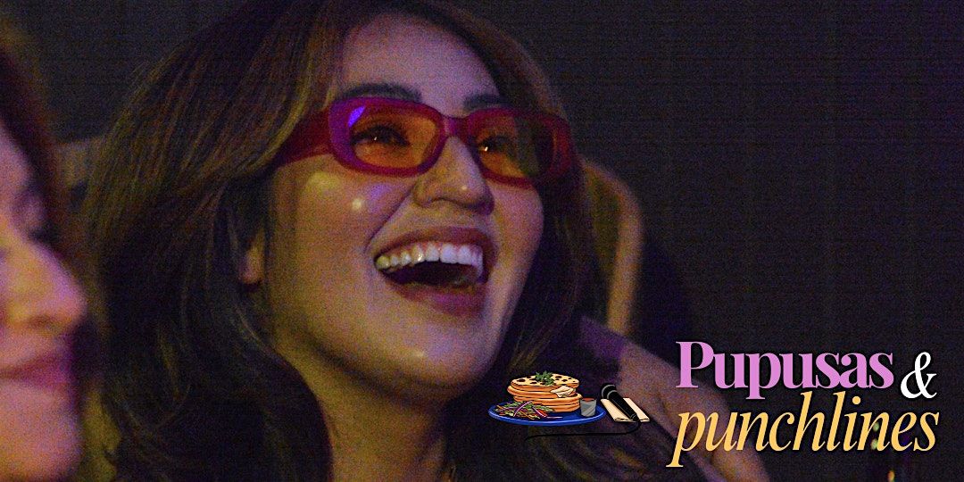 Pupusas and Punchlines | Latin Food | Comedy |Oct 24 | Early Show