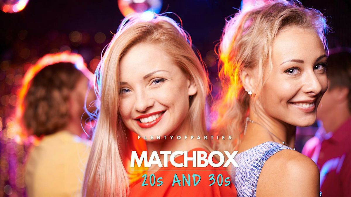 Matchbox Singles Party | 20s & 30s Match.Box Dating @ Pianos | NYC