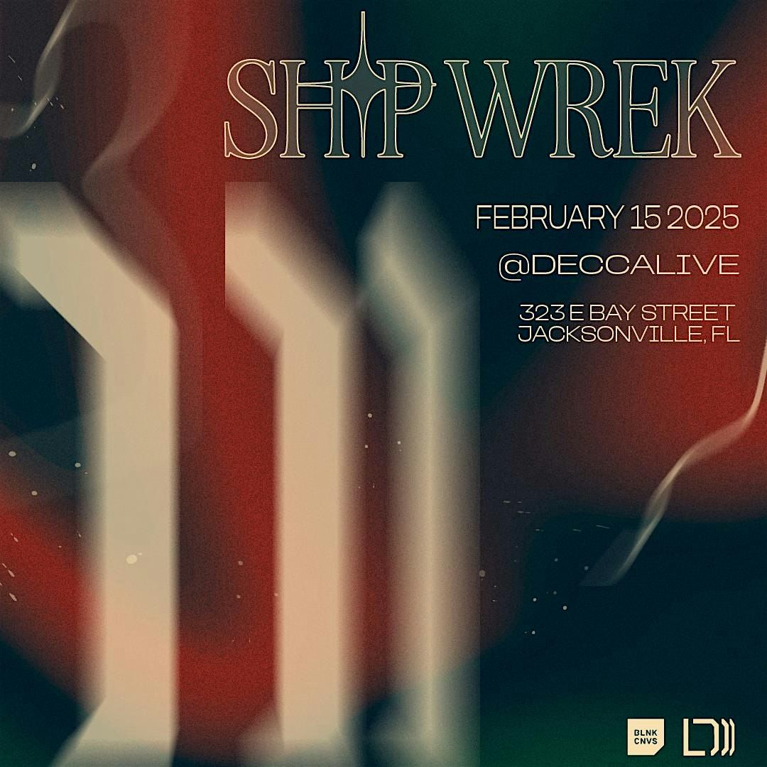 Ship Wrek at Decca Live  | Sat 02.15.25