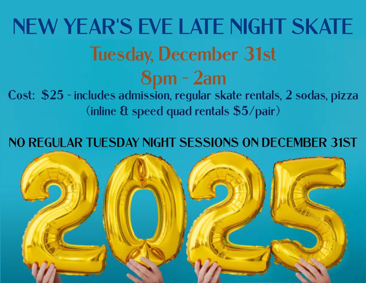 New Year's Eve Late Night Skate! \ud83c\udf89