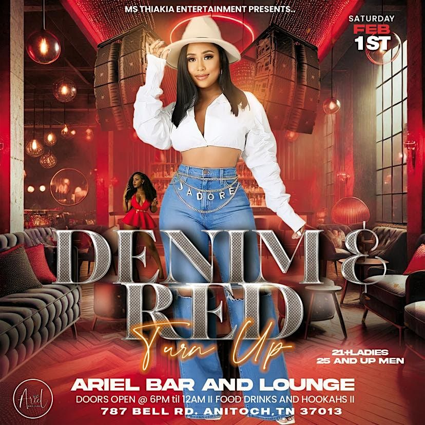 Ms.Thiakia Entertainment Present: Denim &Red Aquarius Turn Up FREE EVENT