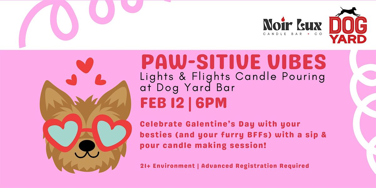 Pawsitive Vibes: Lights & Flights Candle Pouring at Dog Yard Bar