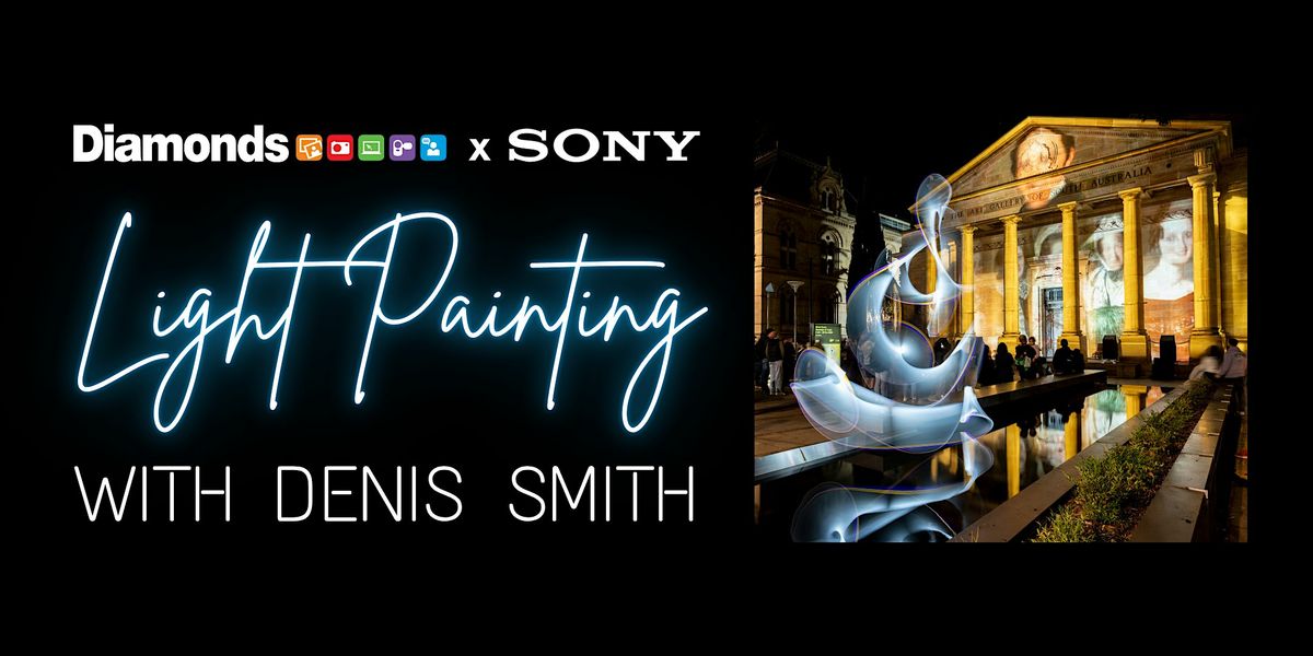 Diamonds Camera X Sony - Learn Light Painting with Denis Smith