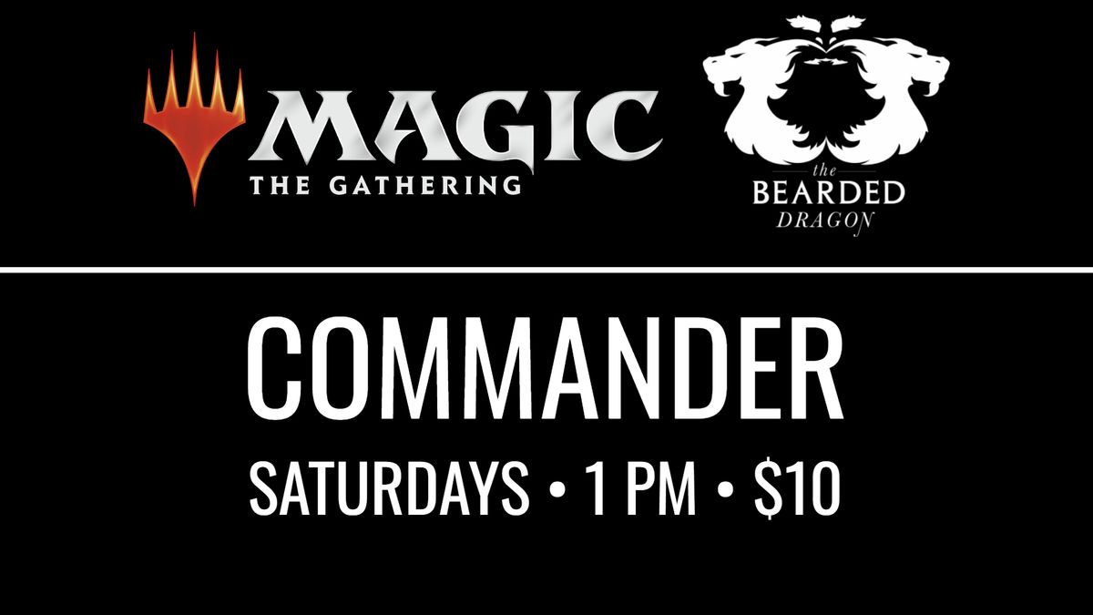 MTG \u2022 SATURDAY COMMANDER \u2022 WEEKLY EVENT