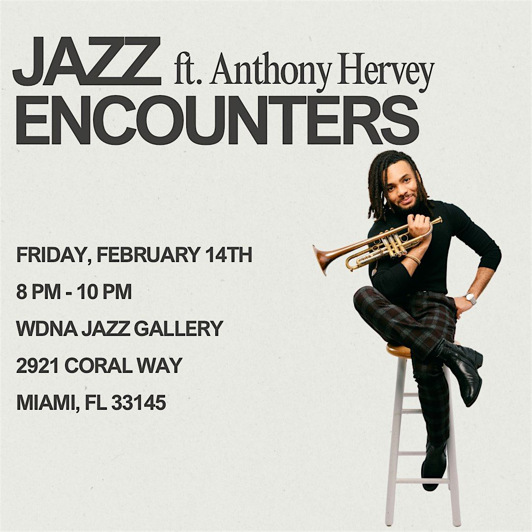 Jazz Encounters: Anthony Hervey Live at WDNA Jazz Gallery