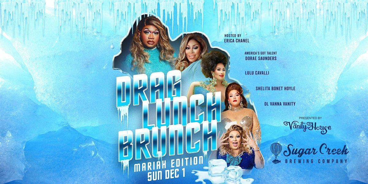 The Drag Lunch Brunch Mariah Edition  by The Vanity House