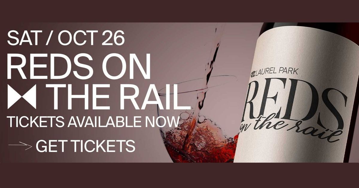 Taste at the Track: Reds on the Rail