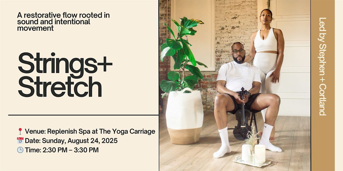Strings and Stretch - August 24th