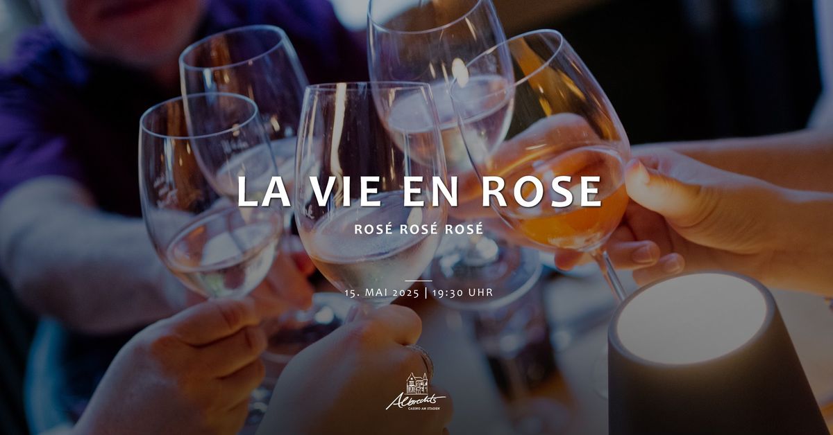 La vie en rose - der Ros\u00e9-Abend in Albrechts Casino