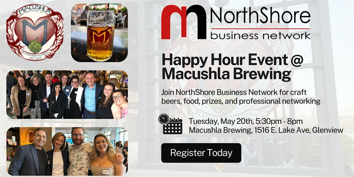 NorthShore Business Network: Happy Hour @ Macushla Brewing (May 20th)