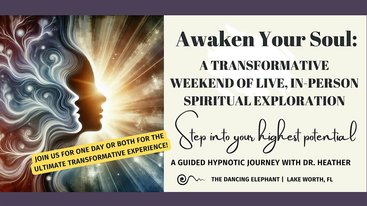 Awaken Your Soul: A Weekend of Live, In-Person Spiritual Exploration