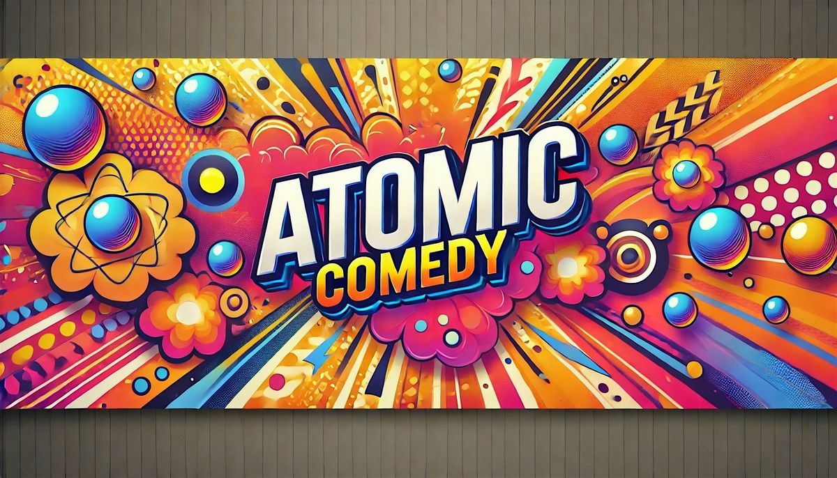 Atomic Comedy