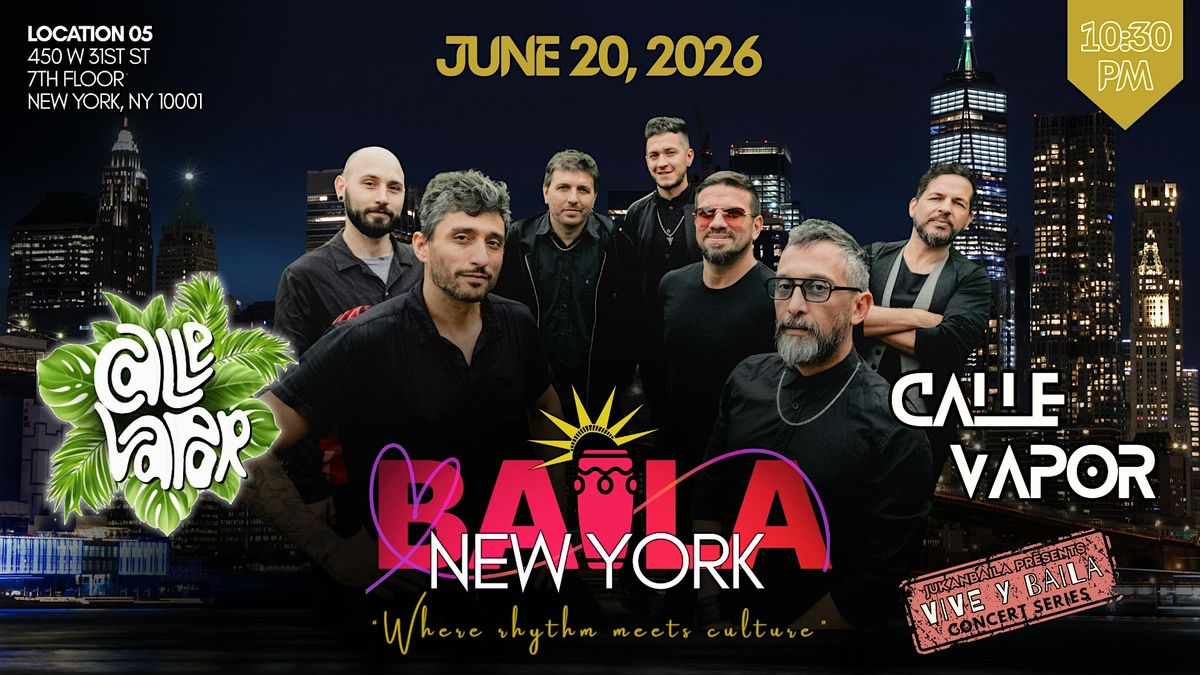 Calle Vapor Live Concert at Baila New York