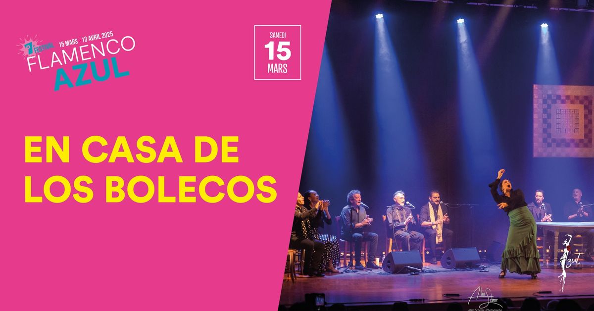 EN CASA DE LOS BOLECOS - Festival Flamenco Azul 2025