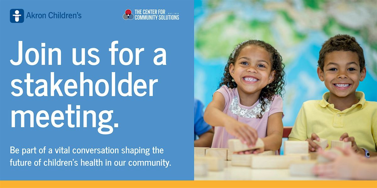 Akron Children's Stakeholder Event: Medina, Portage, Stark, & Summit