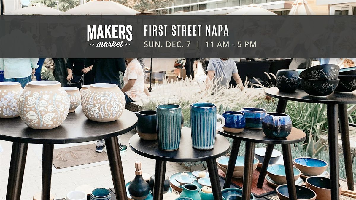 MAKERS MARKET\u2019s\u2122 Local Artist Fair @ First Street Napa