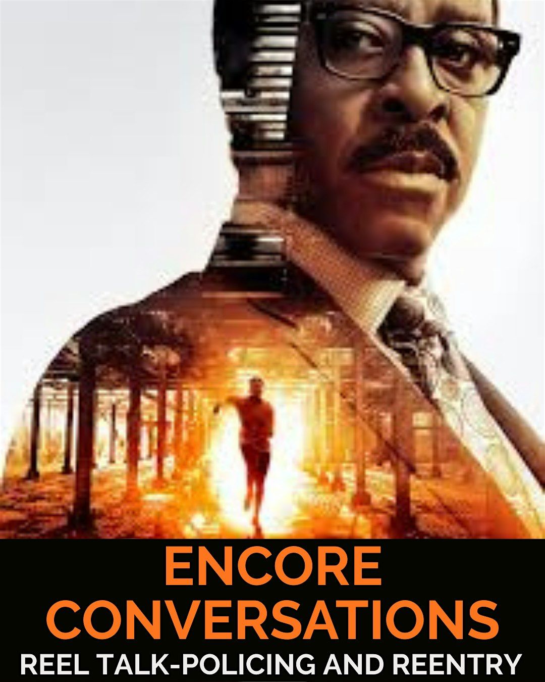 ENCORE Conversations: Reel Talk \u2014 Exploring Policing & Reentry in 2026