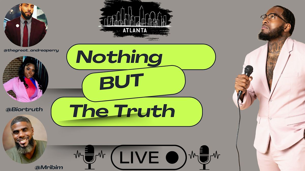 Nothing but the 'Truth Podcast"Live