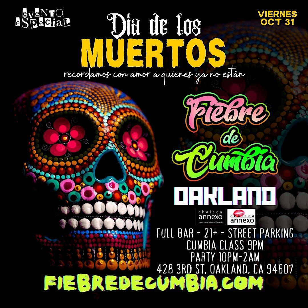 FIEBRE DE CUMBIA - OAKLAND OCT 31 "DIA DE LOS MUERTOS"