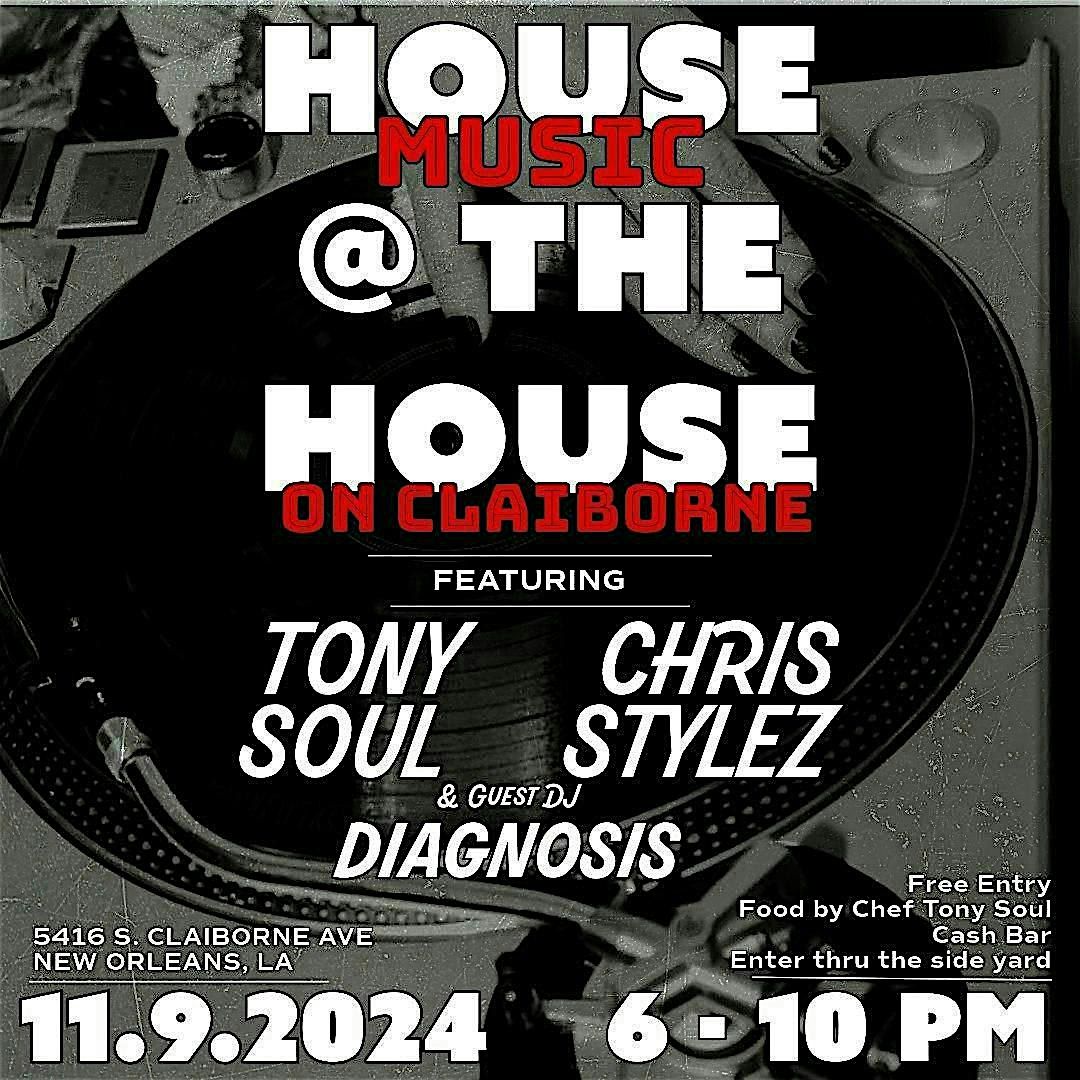 House at the House on Claiborne - a House Music Event