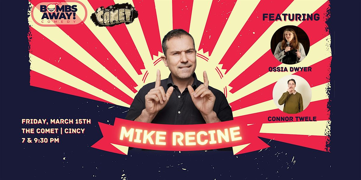 Comedy At The Comet | MIKE RECINE