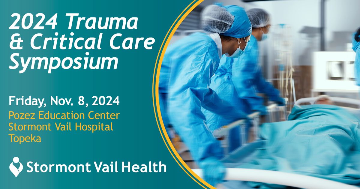 2024 Stormont Vail Health Trauma and Critical Care Symposium