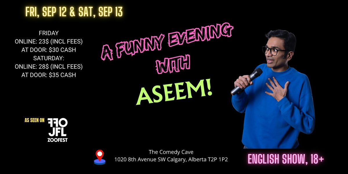 Calgary: A funny evening with Aseem!