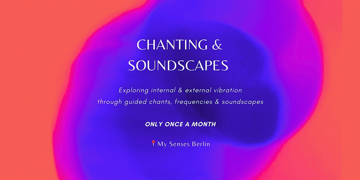 CHANTING & SOUNDSCAPES