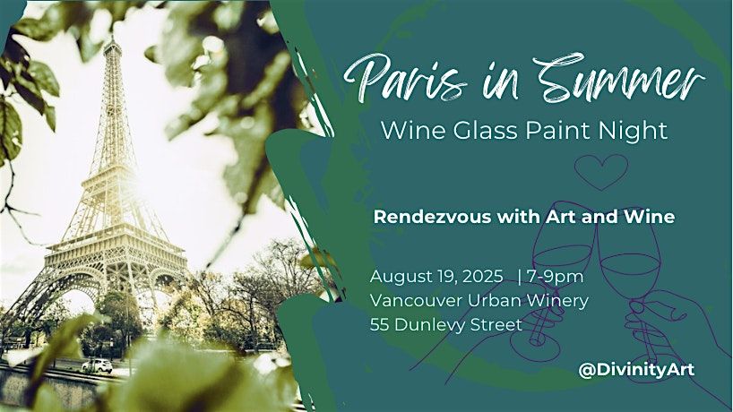 Paint Paris in Summer: Wine Glass Art Experience at Vancouver Urban Winery