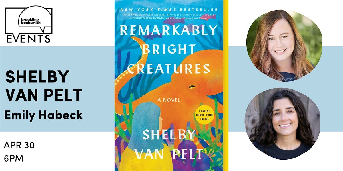 Shelby Van Pelt with Emily Habeck: Remarkably Bright Creatures