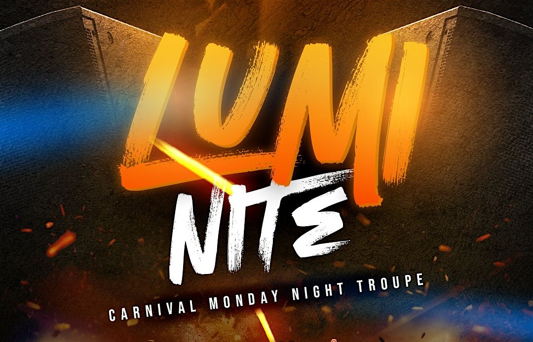 LUMI-NITE Carnival Monday Night Troupe 2025