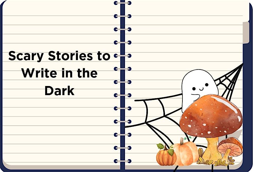 Scary Stories to Write in the Dark