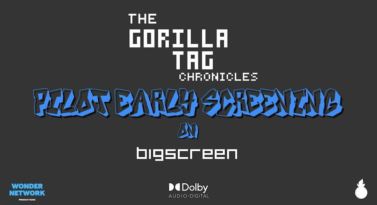 The Gorilla Tag Chronicles - Pilot Early Screening on Bigscreen VR (2025)