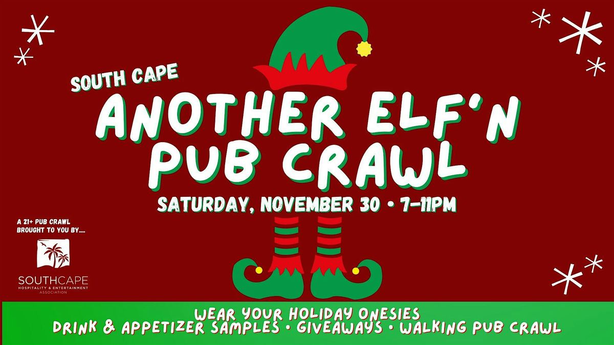 South Cape "Another Elf'n Pub Crawl"