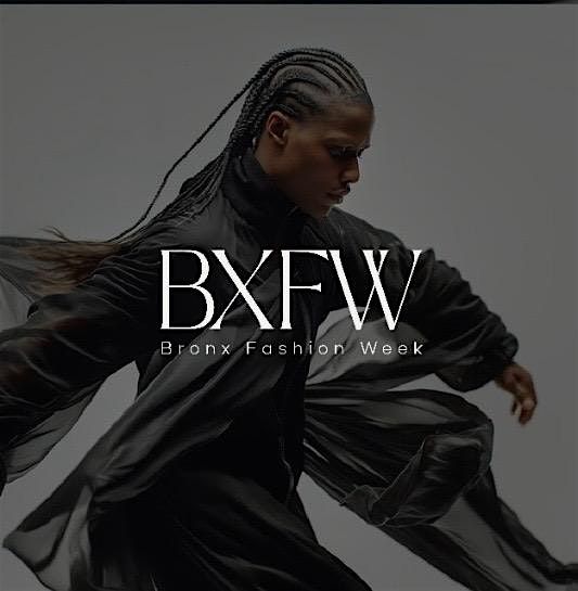 Calling All Fashion Designers: Showcase Your Collection at Bronx NYFW!