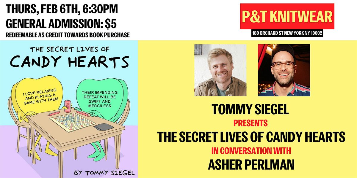 Tommy Siegel presents The Secret Lives of Candy Hearts, ft. Asher Perlman