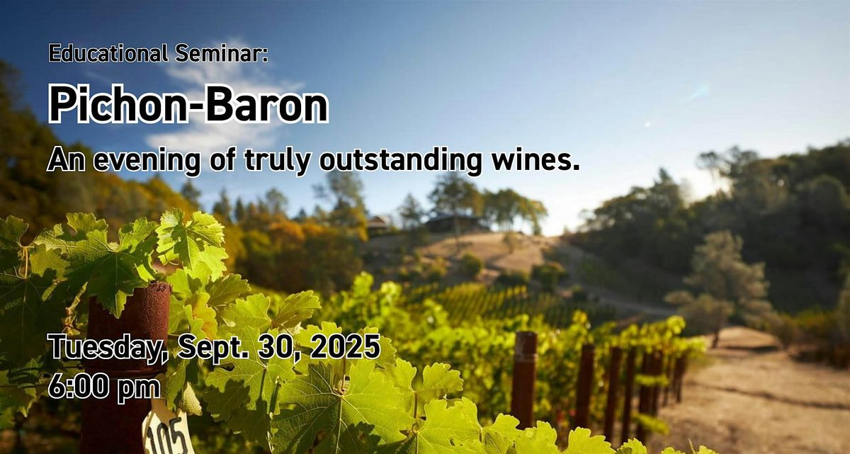 Educational Seminar:  Pichon-Baron