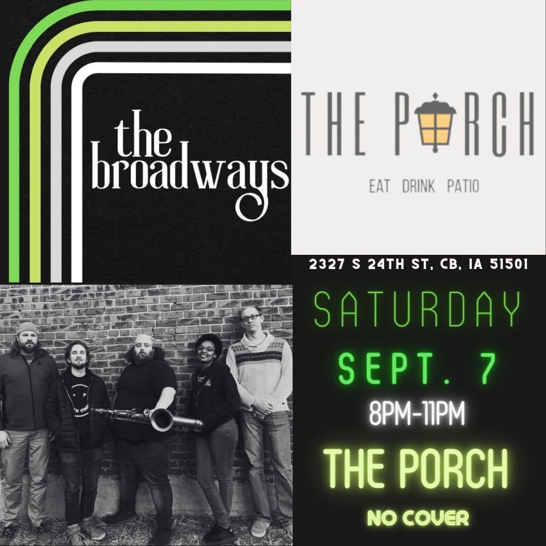 The Broadways @ The Porch - FREE OUTDOOR SHOW