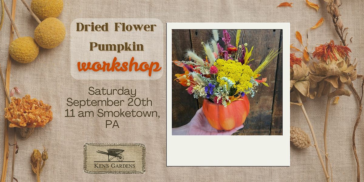 Dried Flower Pumpkin Workshop (Smoketown Location)
